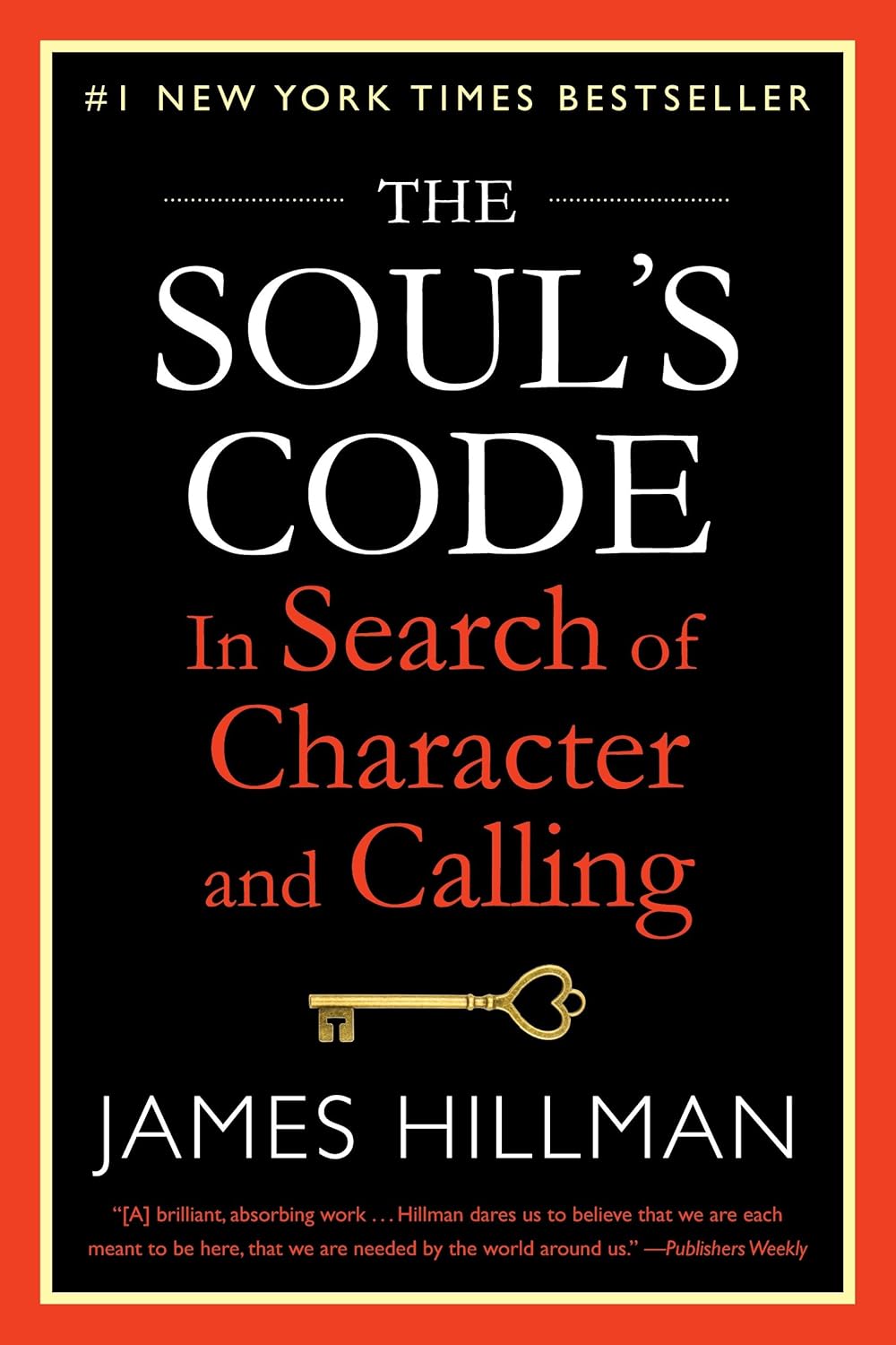 The Soul's Code: In Search of Character and Calling (English Edition)